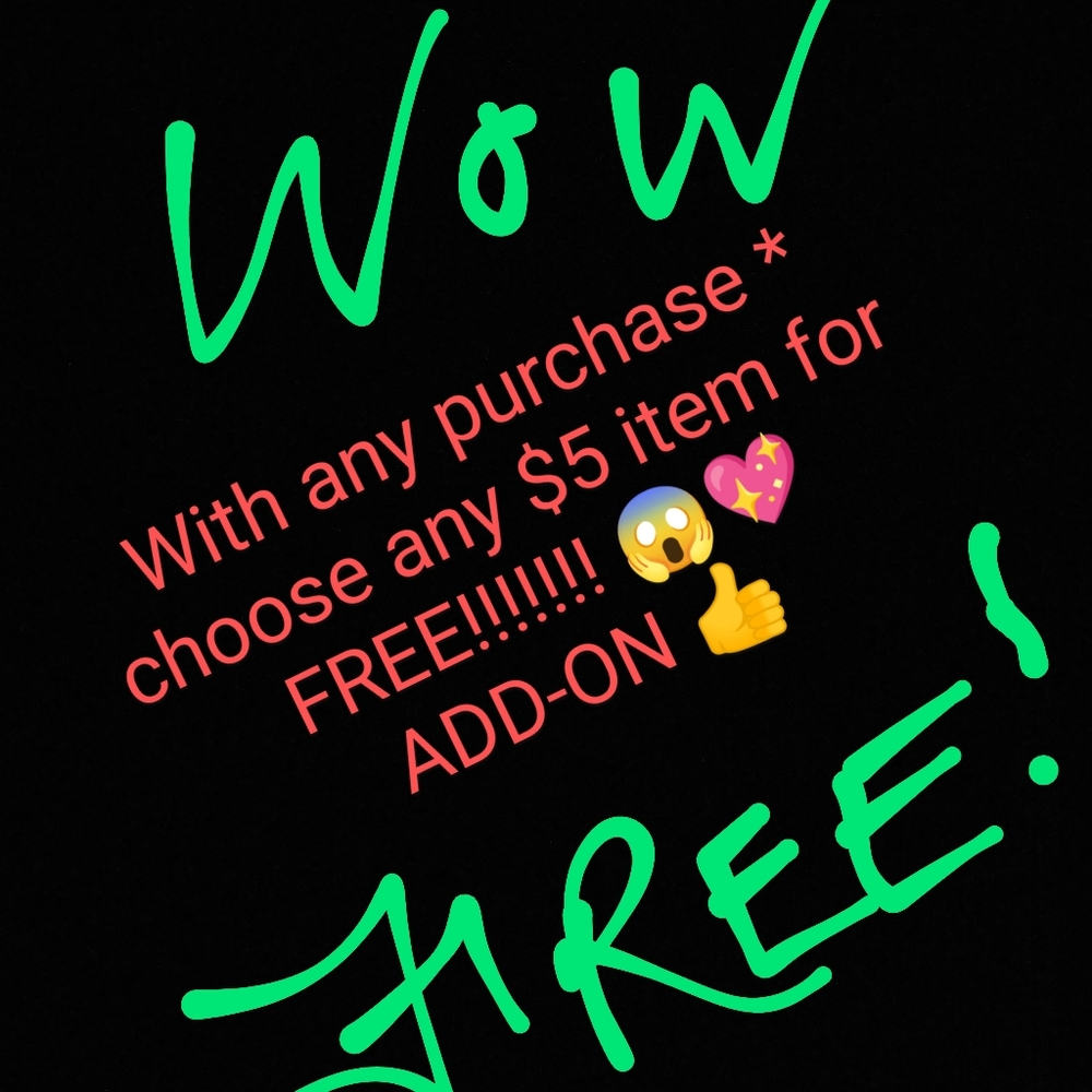 Free $5 item ADD-ON
